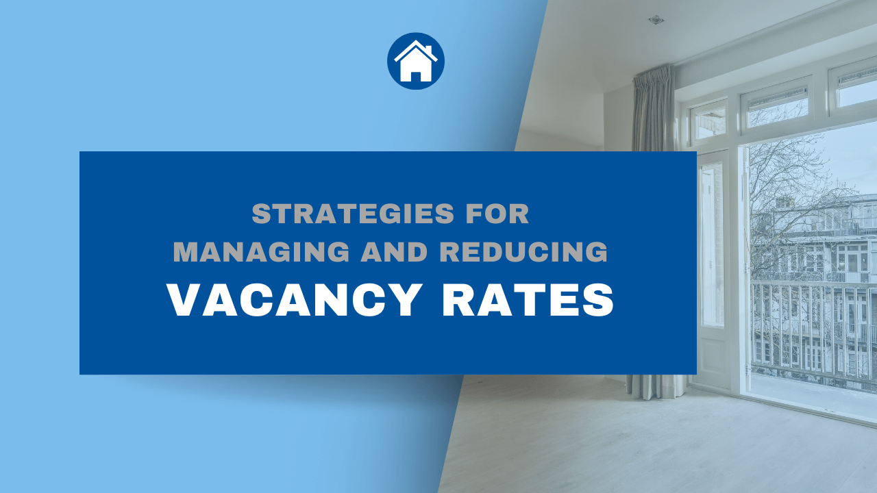 Strategies for Managing and Reducing Vacancy Rates